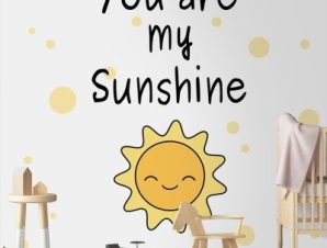 You are my sunshine, Παιδικά, Ταπετσαρίες Τοίχου, 100 x 100 εκ.